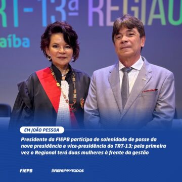 Presidente da FIEPB participa da posse da nova mesa diretora do TRT-13