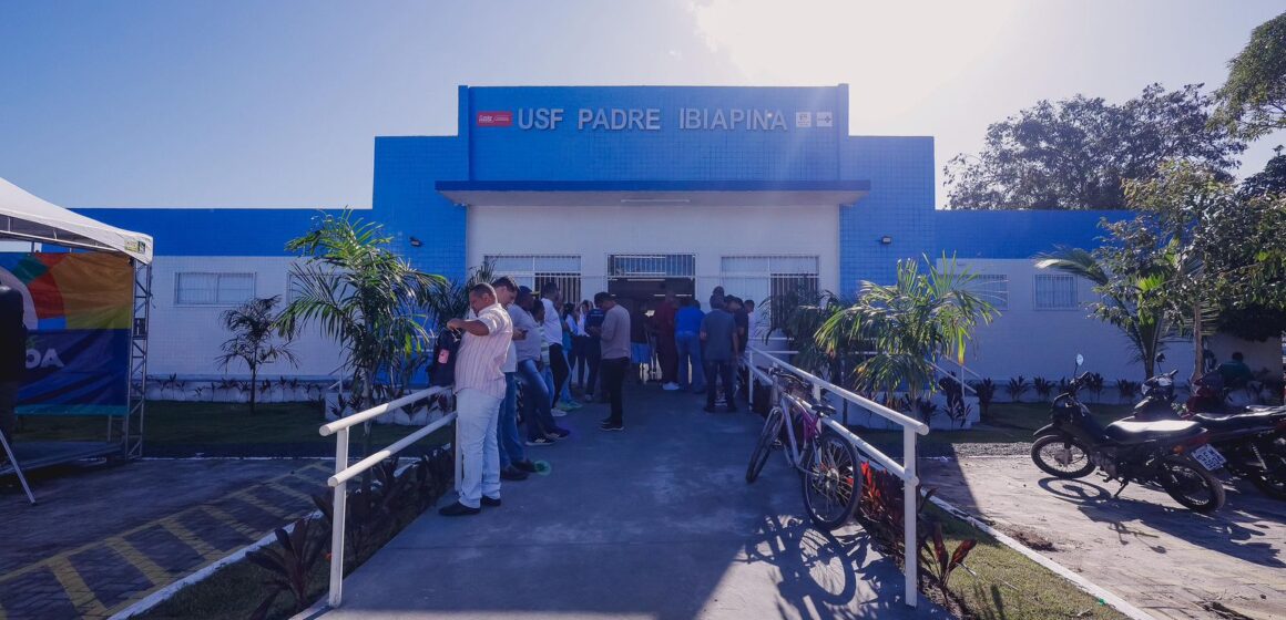 Serviço humanizado Cícero Lucena entrega USF Padre Ibiapina e avança na recuperação da Rede de Atenção Básica, com 75% das unidades já requalificadas